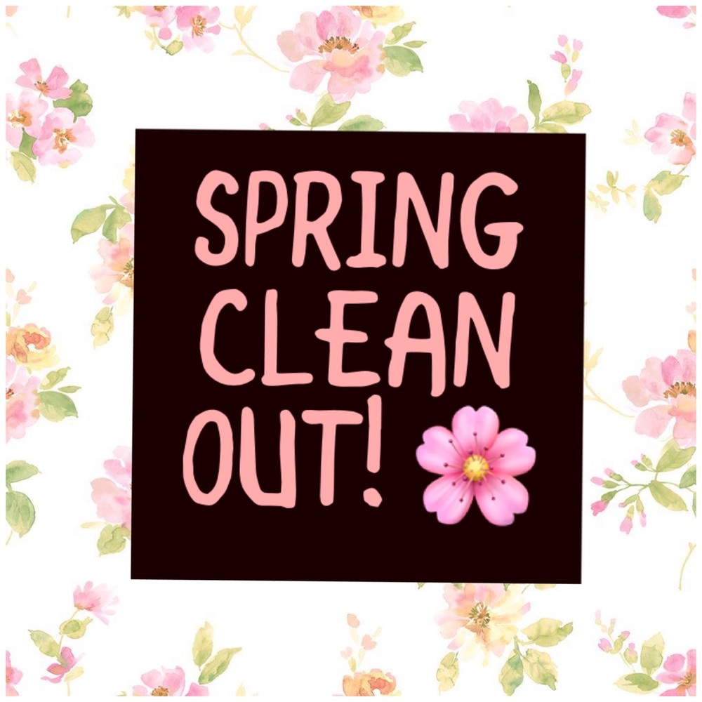 SPRING CLEAN OUT! 🌸